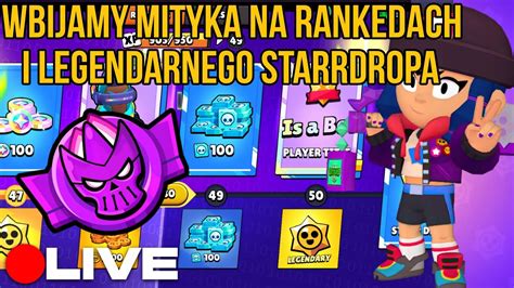 WBIJAMY MITYKA NA RANKEDACH I LEGENDARNEGO STARRDROPA LIVE YouTube