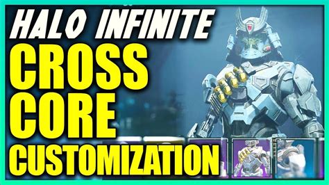 Halo Infinite Cross Core Customization Does Halo Infinite