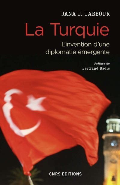 La Turquie L Invention D Une Diplomatie Mergente L Invention D Une