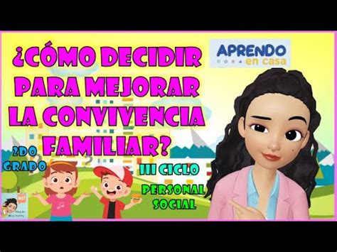 C Mo Decidir Para Mejorar La Convivencia Familiar Personal Social