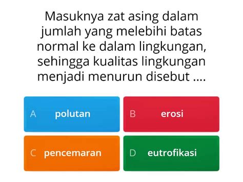 KUIS PENCEMARAN LINGKUNGAN Quiz