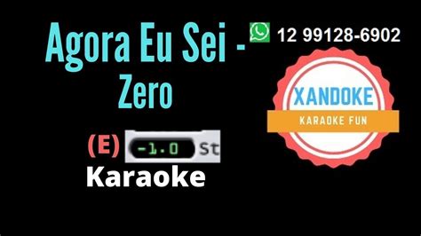 Agora Eu Sei Zero I Karaoke Tom E I Xandoke YouTube