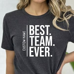 Custom Best Team Ever Shirt, Team Member Shirt, Personalized Teammate ...