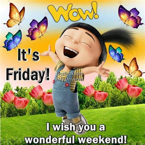 Wow It S Friday I Wish You A Wonderful Weekend Friday Friday Quotes