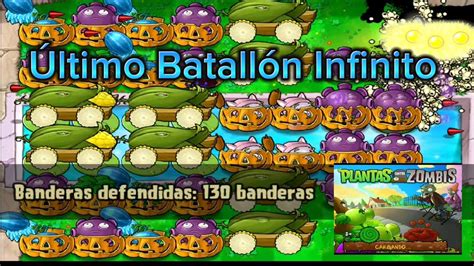 PVZ Último batallón infinito del 121 al 130 banderas completadas YouTube