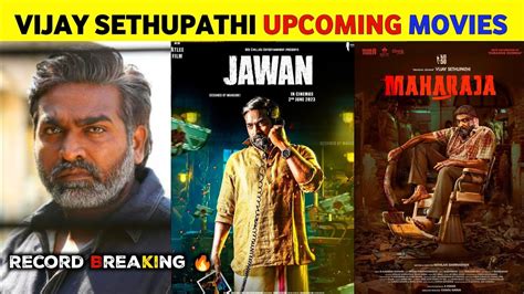 Vijay Sethupathi Upcoming Movies List Vijay Sethupathi