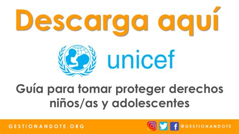 Guía De Unicef Sobre Acciones Para Proteger Los Derechos De Niños As Y