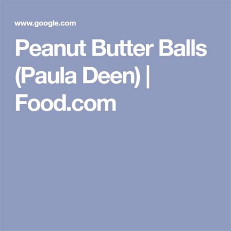 Peanut Butter Balls Paula Deen Recipe Baking Food Recipe