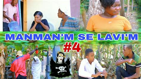 Manman M Se Lavi M Feuilleton Haitien Istwa Yon Manman Ki