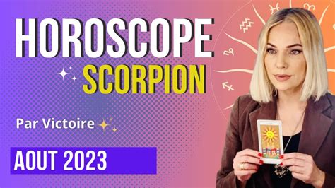 Horoscope SCORPION Aout 2023 YouTube