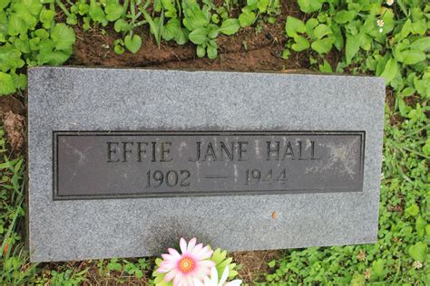 Effie Jane Henry Hall Memorial Find A Grave