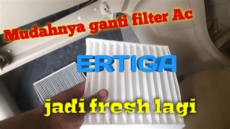 Cara Mengganti Filter Ac Ertiga Youtube