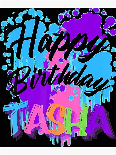 Happy Birthday Tasha Poster For Sale By Brigitte98 Redbubble