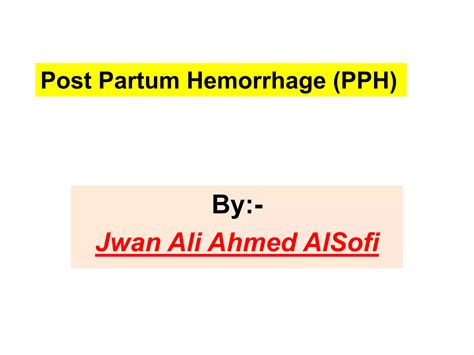 Post Partum Hemorrhage Pph Ppt