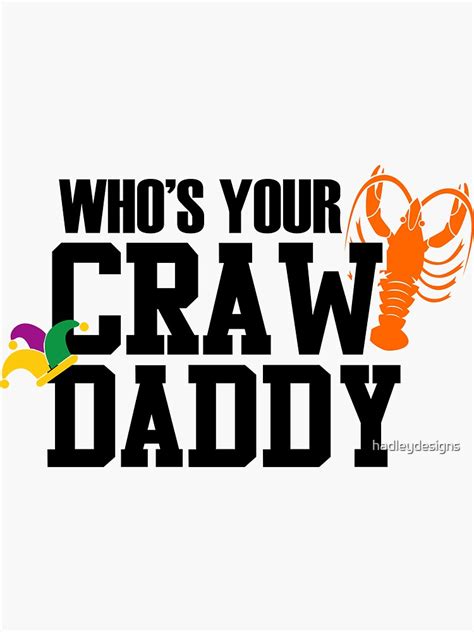 Whos Your Crawdaddy Crawfish Mardi Gras Funny Party Sticker For Sale