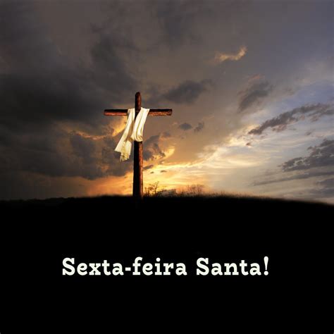Significado Da Sexta-feira Santa Para Os Católicos
