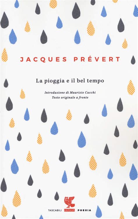 La pioggia e il bel tempo Testo francese a fronte by Jacques Prévert