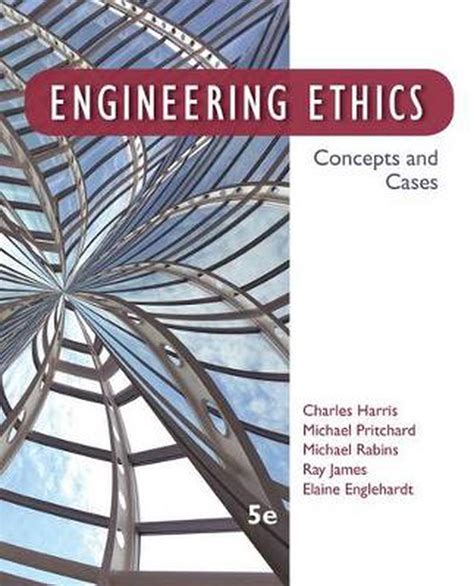 Engineering Ethics Concepts And Cases By Harris Paperback