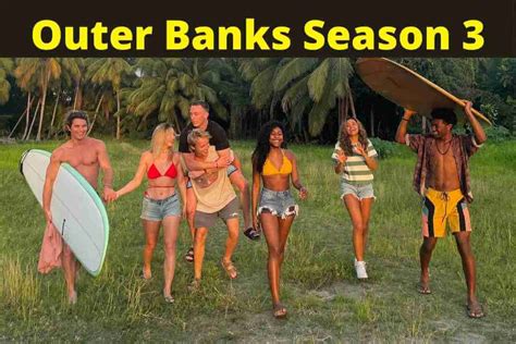 Outer Banks Season 3: Release Date Updates - New USA News