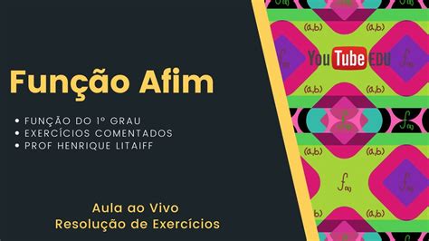 Função Do 1º Grau Função Afim Resolução De Lista De Exercícios Youtube