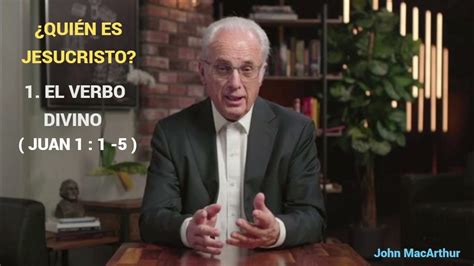 El Verbo Divino Juan 11 5 John Macarthur Youtube