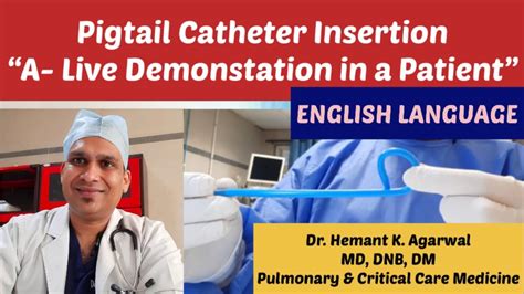 Pigtail Catheter Insertion ENGLISH A Live Demonstration In Pleural