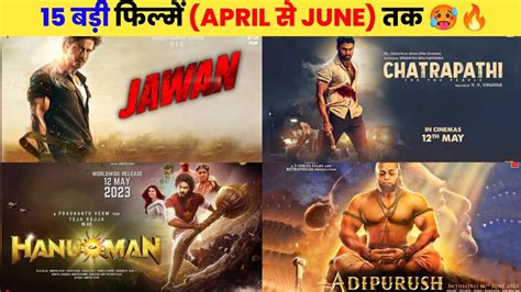 Upcoming Big Movies Releasing April To June Hindi Upcoming