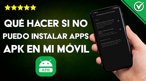 Qu Hacer Si No Puedo Instalar Aplicaciones Apk En Mi Celular