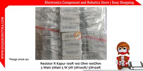 Resistor R Kapur 100r 100 Ohm 100ohm 5 Watt 5watt 5 W 5w 5w100rj 5w100r