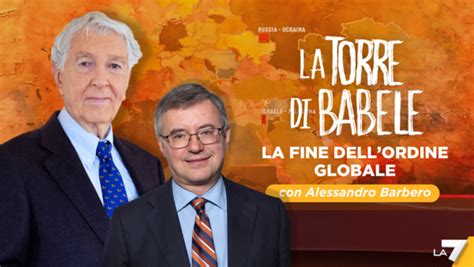 La Torre Di Babele La Fine Dell Ordine Globale Con Alessandro Barbero