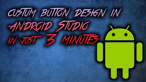 Creating Custom Button Design In Android Studio YouTube