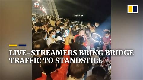 Live Streamers Bring Bridge Traffic To Standstill In China Youtube