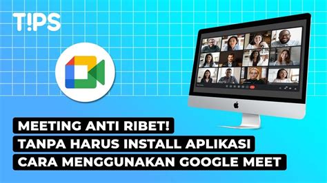 TIPS Cara Menggunakan Google Meet Di PC Laptop YouTube