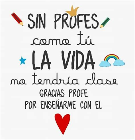 A Poster With The Words Sin Profes Come Tu La Vida Ma Tembria Classe