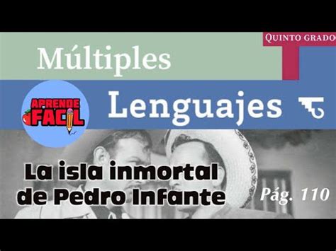 La isla inmortal de Pedro Infante Múltiples lenguajes 5to grado