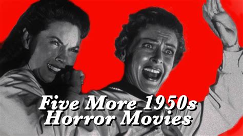 Five More Horror Movies Of The 1950s Dont Watch Alone Youtube