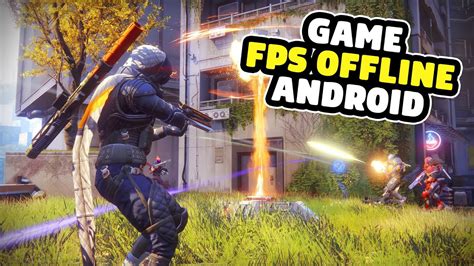 7 Game FPS Offline Terbaik Android 2023 Wajib Dicoba YouTube