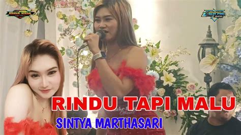 Rindu Tapi Malu Sintya Marthasari Live Arsya Nada Feat L Sha Pro