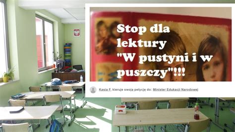 W Pustyni I W Puszczy Zniknie Z Kanonu Lektur Jest Petycja W Tej