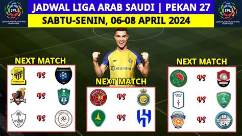 Jadwal Liga Arab Saudi Pekan Ke Damac Vs Al Nassr Al Khaleej Vs