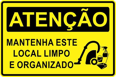 Placa Aten O Mantenha Este Local Limpo E Organizado R Em