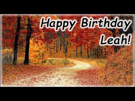 Happy Birthday Leah Greetings Wishes Youtube