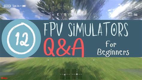 FPV Simulators Q A Answering 12 Of Your Questions YouTube