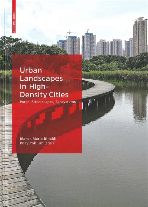 Urban Landscapes In High Density Cities Parks Streetscapes