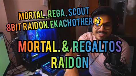 Mortal Regaltos Scout Bit Raid On Each Oters Funny Moments