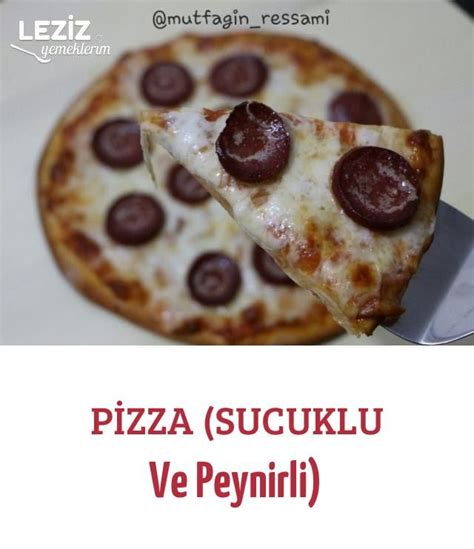 Pizza Sucuklu Ve Peynirli Leziz Yemeklerim Yemek Tarifi Yemek