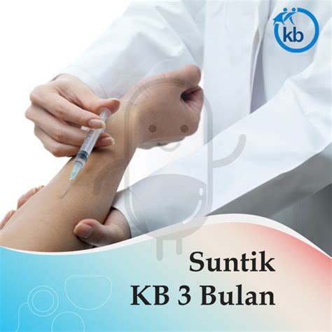 SUNTIK KB 3 BULAN VOUCHER LAYANAN KLINIK MITRA SEHAT Kegunaan Efek