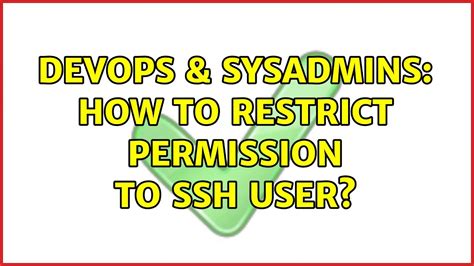 Devops Sysadmins How To Restrict Permission To Ssh User Youtube