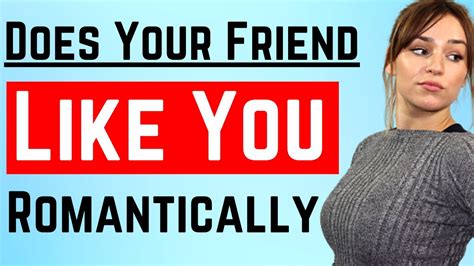 13 Signs Your Friend Likes You Romantically How To Know If Your