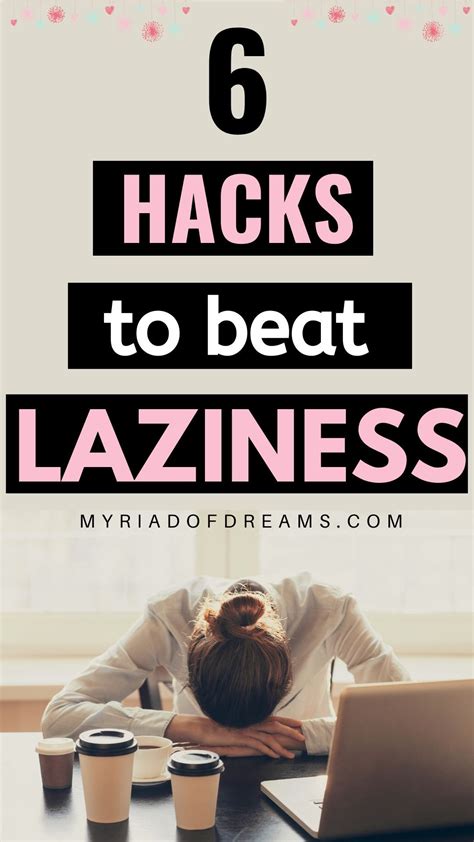 How To Stop Being Lazy And Become Insanely Productive How To Overcome